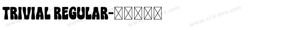 Trivial Regular字体转换